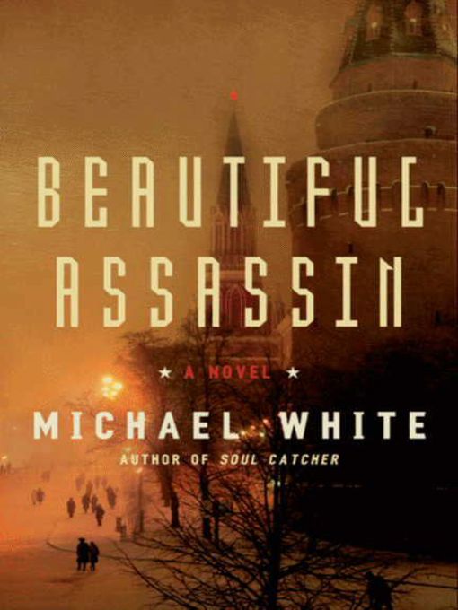 Title details for Beautiful Assassin by Michael C. White - Available